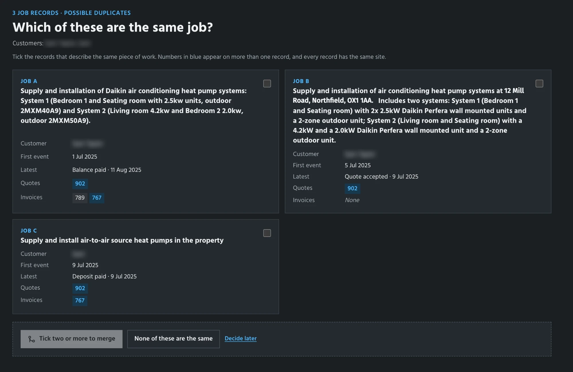 The review screen for three possible duplicates, titled Which of these are the same job? Each job record is a card with a tick box, showing the customer, first and latest event, quotes and invoices. Quote 902 and invoice 767 are highlighted in blue because they appear on more than one record. Names and addresses are replaced with made-up ones, and customer names are blurred.